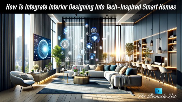 How To Integrate Interior Designing Into Tech-Inspired Smart Homes ...
